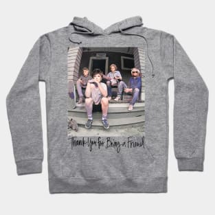 Golden Girls : Thank You Being A Friend Hoodie